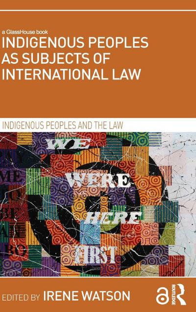 Indigenous Peoples as Subjects of International Law