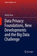 Data Privacy: Foundations, New Developments and th