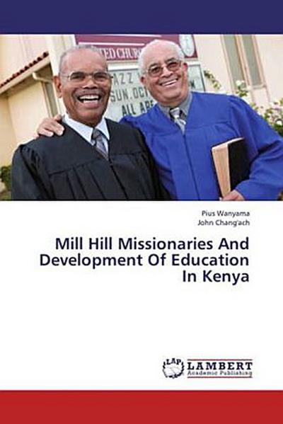 Mill Hill Missionaries And Development Of Education In Kenya