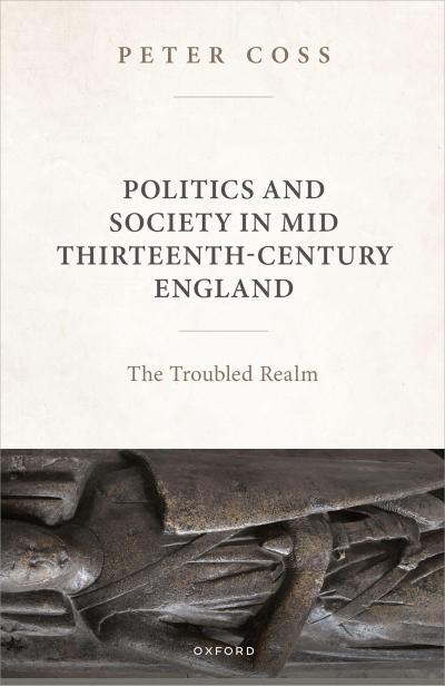 Politics and Society in Mid Thirteenth-Century England