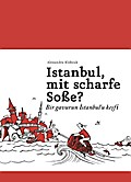 Istanbul, mit scharfe Soße?