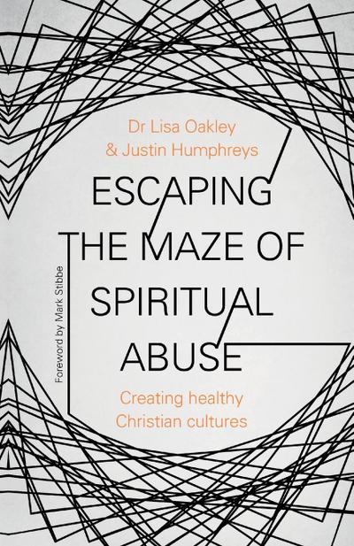 Escaping the Maze of Spiritual Abuse