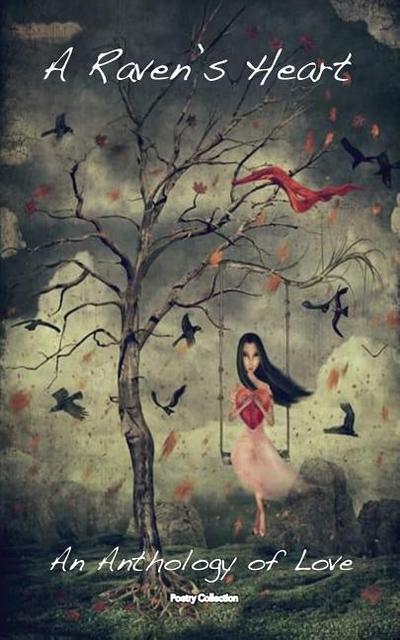 A Raven’s Heart: An Anthology Of Love