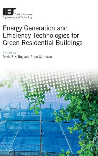 Energy Generation and Efficiency Technologies for Green Residential Buildings