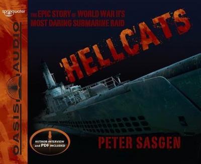 Hellcats (Library Edition): The Epic Story of World War II’s Most Daring Submarine Raid