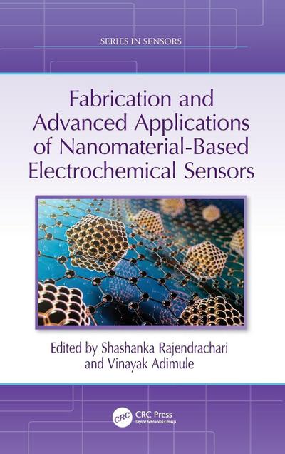 Fabrication and Advanced Applications of Nanomaterial-Based Electrochemical Sensors