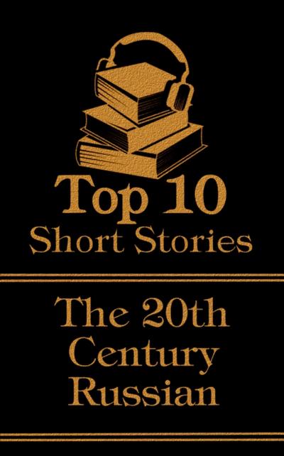 Top 10 Short Stories - The 20th Century - The Russians