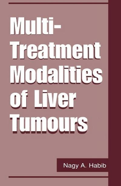 Multi Treatment Modalities of Liver Tumours