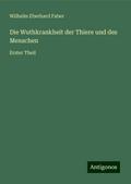Die Wuthkrankheit der Thiere und des Menschen