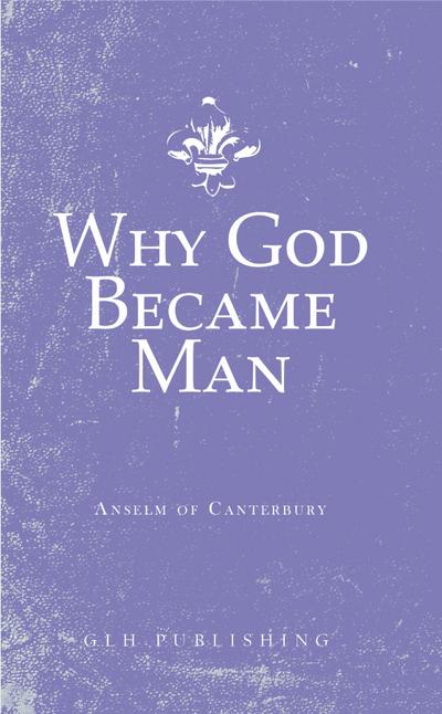 Why God Became Man