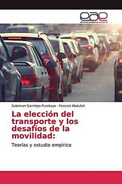 La elección del transporte y los desafíos de la movilidad:
