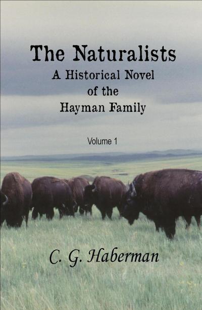 The Naturalists A Historical Novel of the Hayman Family (The Naturalists Trilogy, #1)