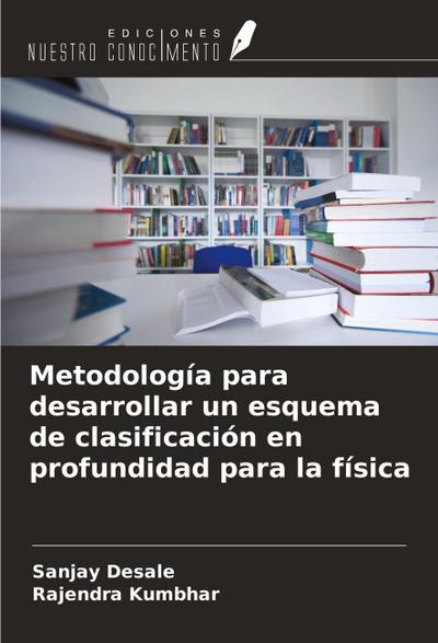 Metodología para desarrollar un esquema de clasificación en profundidad para la física