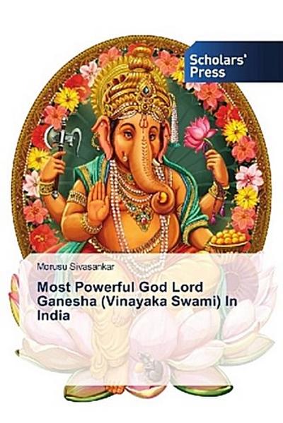 Most Powerful God Lord Ganesha (Vinayaka Swami) In India