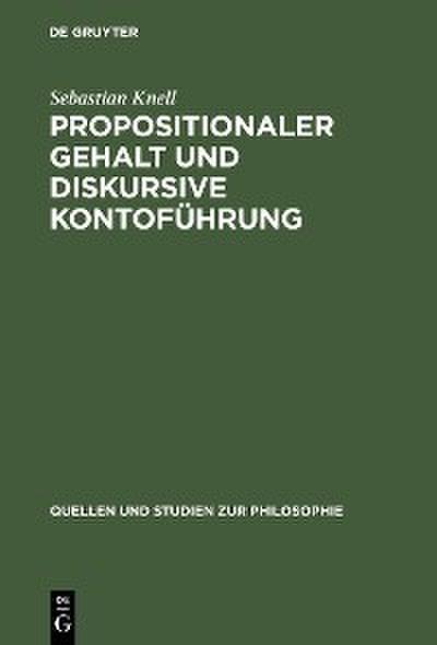 Propositionaler Gehalt und diskursive Kontoführung