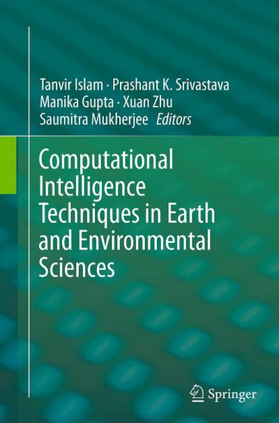 Computational Intelligence Techniques in Earth and Environmental Sciences