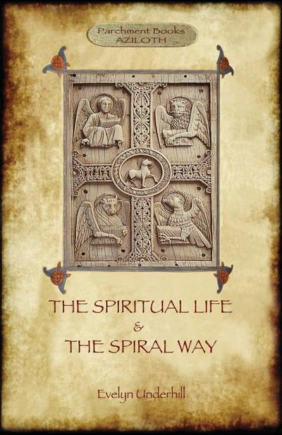 ’The Spiritual Life’ and ’The Spiral Way’