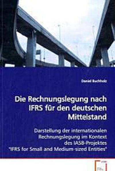 Die Rechnungslegung nach IFRS für den deutschen  Mittelstand