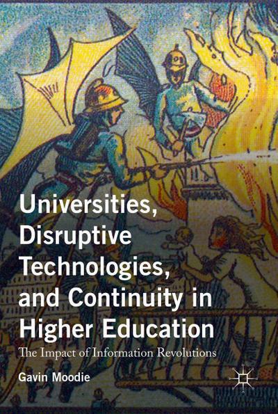 Universities, Disruptive Technologies, and Continuity in Higher Education