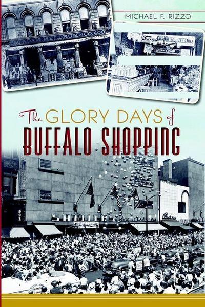 The Glory Days of Buffalo Shopping