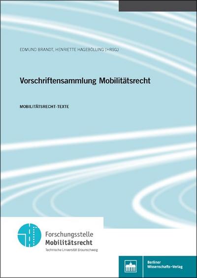 Vorschriftensammlung Mobilitätsrecht (Mobilitätsrecht-Texte)