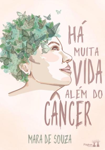 HÁ MUITA VIDA ALÉM DO CÂNCER