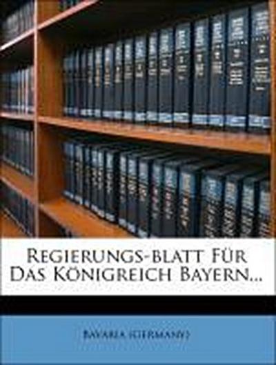 (Germany), B: Regierungs-Blatt für das Königreich Bayern.