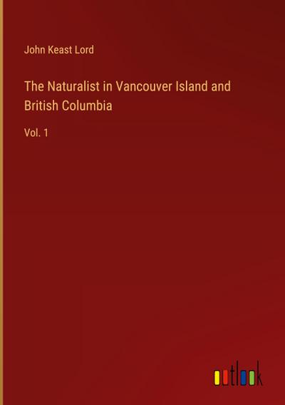 The Naturalist in Vancouver Island and British Columbia