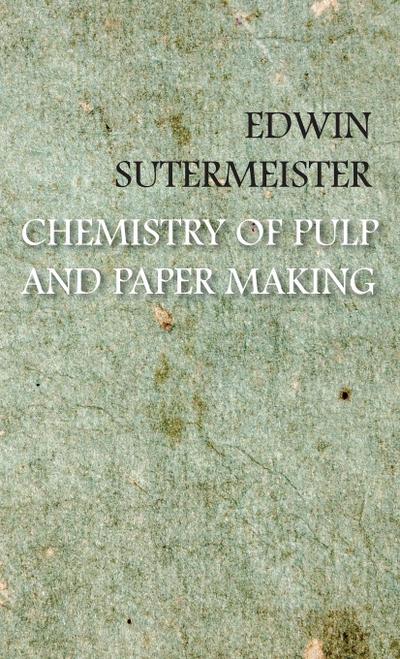 Chemistry of Pulp and Paper Making