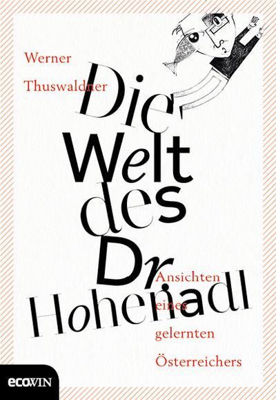Thuswaldner, W: Welt des Dr. Hohenadl