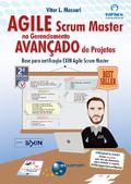 Agile Scrum Master no Gerenciamento Avançado de Projetos 2a edição