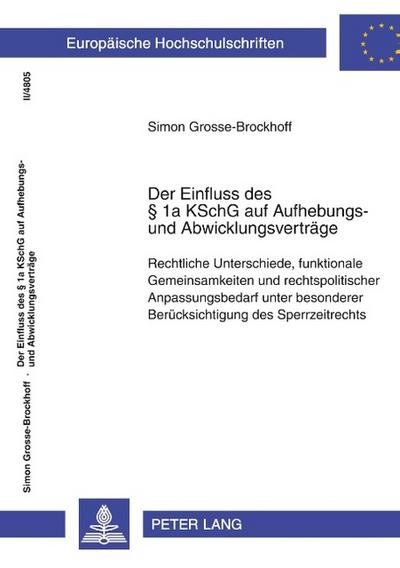 Der Einfluss des § 1a KSchG auf Aufhebungs- und Abwicklungsverträge - Simon Grosse-Brockhoff