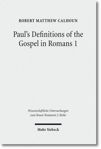 Paul’s Definitions of the Gospel in Romans 1