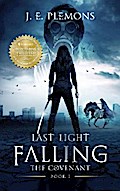 Last Light Falling - The Covenant, Book I