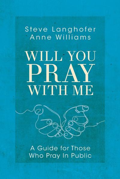 Will You Pray with Me