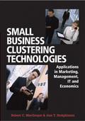 Small Business Clustering Technologies: Applications in Marketing, Management, IT and Economics