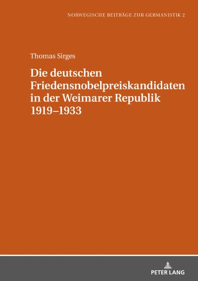 Die deutschen Friedensnobelpreiskandidaten in der Weimarer Republik 1919–1933