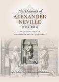 The Histories of Alexander Neville (1544-1614)