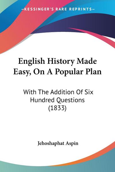 English History Made Easy, On A Popular Plan