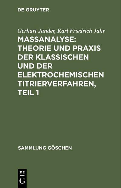 Maßanalyse : Theorie und Praxis der klassischen und der elektrochemischen Titrierverfahren