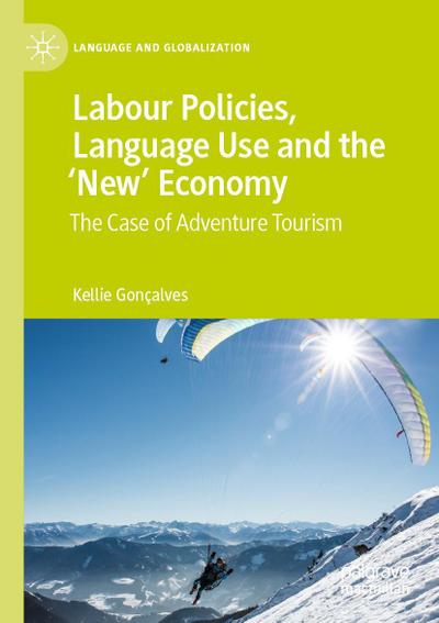 Labour Policies, Language Use and the ’New’ Economy