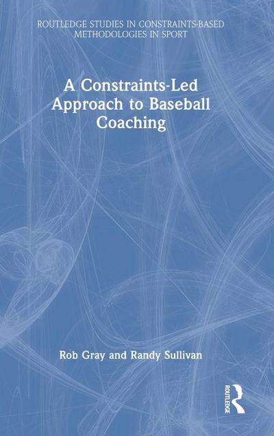 A Constraints-Led Approach to Baseball Coaching