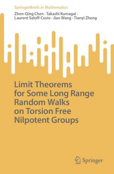 Limit Theorems for Some Long Range Random Walks on Torsion Free Nilpotent Groups