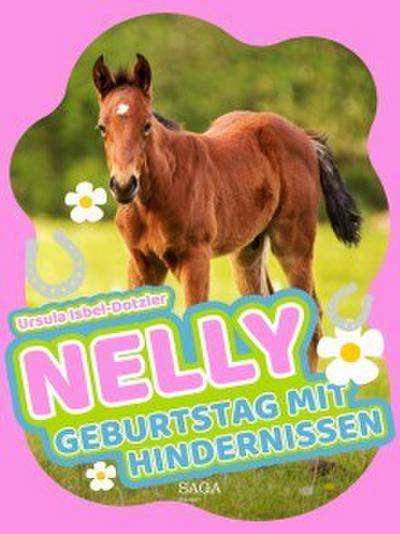 Nelly - Geburtstag mit Hindernissen - Band 10