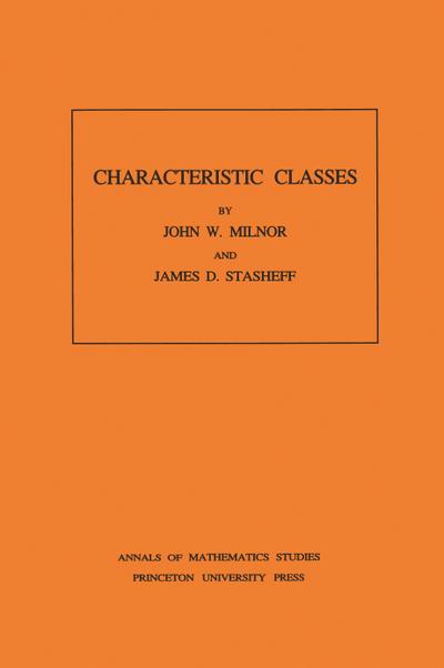 Characteristic Classes. (AM-76), Volume 76