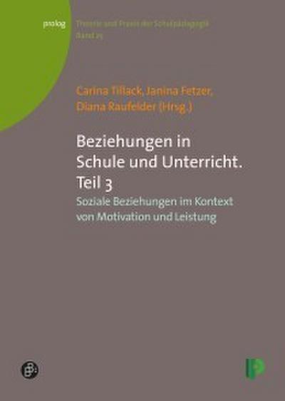 Beziehungen in Schule und Unterricht. Teil 3