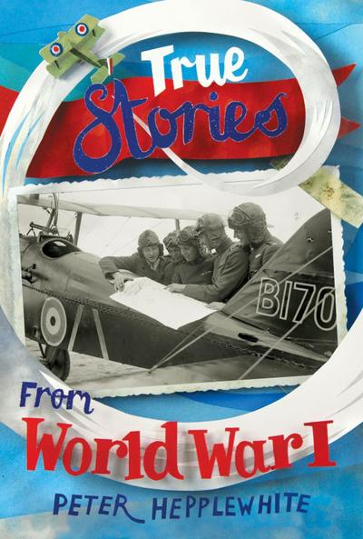 True Stories from World War I