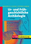 Ur- und Frühgeschichtliche Archäologie. UTB basics