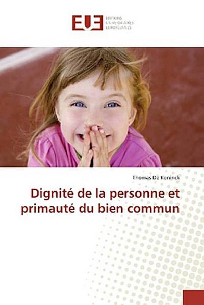 Dignité de la personne et primauté du bien commun