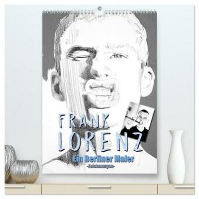 Frank Lorenz - Zeichnungen (hochwertiger Premium Wandkalender 2026 DIN A2 hoch), Kunstdruck in Hochglanz